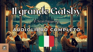 Il grande Gatsby Audiolibro completo in Italiano [upl. by Danzig624]