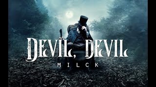 Devil Devil  MILCK LYRICS [upl. by Chapman]