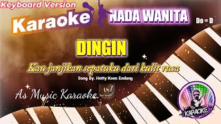 DINGIN  Hetty Koes Endang ll KARAOKE NADA WANITA DO  D [upl. by Mag288]