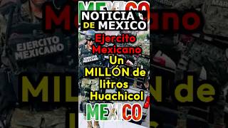 Ejército Mexicano incautan un millón de litros huachi mexico ejercitomexicano méxico sinaloa [upl. by Alex44]