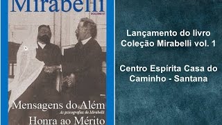 Lançamento do Livro Coleção Mirabelli vol1  Os Médiuns de Efeitos Físicos e o Espiritismo [upl. by Sehcaep]