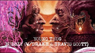 Young Thug  Bubbly with Drake amp Travis Scott Official Lyric Video [upl. by Acissj617]