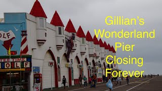 Gillian’s Wonderland Pier Closing Forever [upl. by Anyad]