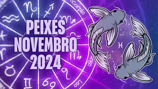 PEIXES ♓️ Previsões para NOVEMBRO de 2024 ♓️ Horóscopo signo de Peixes💖💖 [upl. by Petey]