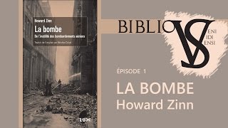 La Bombe Howard Zinn  BiblioVVS 1 [upl. by Nodla22]