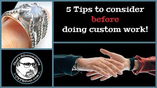 Silversmithing 5 Tips to Consider When Doing Custom Work [upl. by Edana]