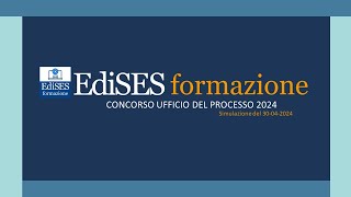 Concorso Ufficio per il Processo  Commento alla simulazione collettiva EdiSES del 3004 [upl. by Melisandra]