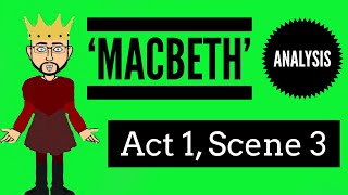 Macbeth Act 1 Scene 3 Updated Analysis [upl. by Tnomal443]