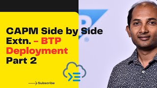 CAPM  Side By Side Extension  BTP Deployment  Part 2 [upl. by Dnomad877]