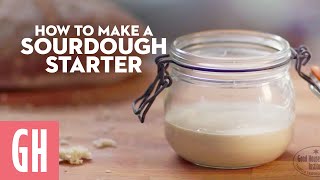 How To Make Sourdough Starter  Good Housekeeping UK [upl. by Sadye278]