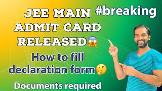 JEE Main Admit card released 😱  How to fill declaration form 🤔 [upl. by Elleuqram]