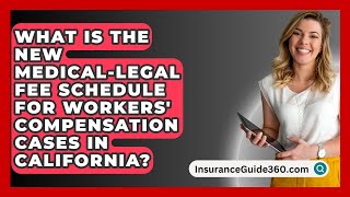 What Is the New MedicalLegal Fee Schedule for Workers Compensation Cases in California [upl. by Halfon]