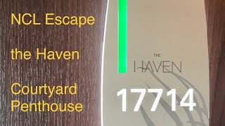 NCL Escape Courtyard Penthouse HF roomtour amp review 17714 the Haven [upl. by Polik]