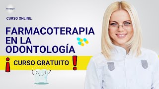 🔴 CURSO FARMACOTERAPIA EN LA ODONTOLOGÍA ǀ COMPLETO Y GRATIS 2024 ✅ PARTE 2 [upl. by Aryhs]