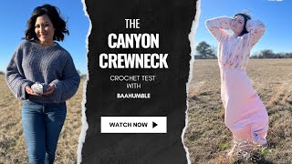 Canyon Crewneck Crochet Test with Baahumble [upl. by Aciamaj149]