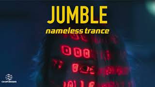 JUMBLE  nameless trance [upl. by Peper]