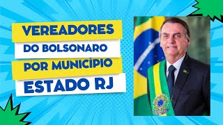 Lista dos Vereadores do Bolsonaro no Estado do Rio por município [upl. by Joliet]