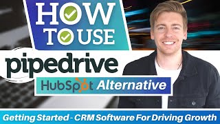 How to use Pipedrive  CRM Software For Driving Growth  HubSpot Alternative Pipedrive Tutorial [upl. by Klara]