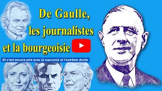 De Gaulle les journalistes amp la bourgeoisie [upl. by Valorie]