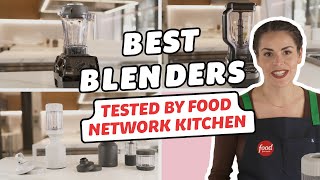 Best Blenders Tested by Food Network Kitchen  Food Network [upl. by Amery]