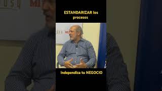 Independiza tu negocio estandarización emprendimiento aprende sistemasdegestion [upl. by Adigun388]