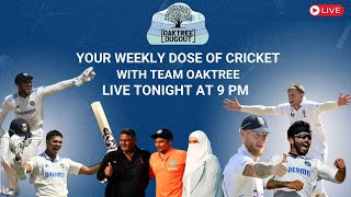 India vs England  Weekly Oaktree Dugout  Ft Oaktree Team  Cricket livestream [upl. by Aiksas]