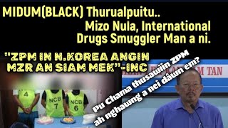 Ehiau Mizo Nula International SmugglerMI HANG thurualpui chu Coccaine vangin MNF [upl. by Norab]