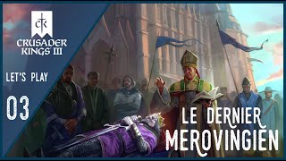 FR Crusader Kings 3  3  La loi Salique des Mérovingiens [upl. by Eiramesor]