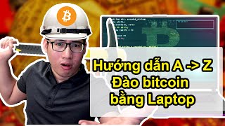 Hướng Dẫn Đào Bitcoin Trên Máy Tính Từ A Z Miễn Phí [upl. by Telocin315]