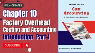 Chapter 10  Factory Overhead  Costing and Accounting  Introduction  Part 1 [upl. by Nyraf165]