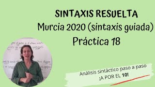 Sintaxis resuelta EBAU Murcia 2020 Sintaxis guiada C Valenciana Galicia Práctica 18 [upl. by Akimahc262]