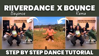 Beyoncé X Rema  RIIVERDANCE X BOUNCE EASY TIKTOK DANCE TUTORIAL mirrored [upl. by Giacamo769]