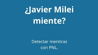 ¿Milei miente Analizamos sus gestos [upl. by Elletnahs]