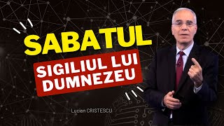 Lucian Cristescu  Sabatul Sigiliul lui Dumnezeu versus Semnul Fiarei  predici creștine [upl. by Nolyarb82]