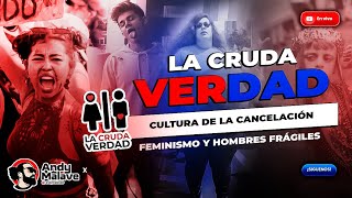 LA CRUDA VERDAD PODCAST  HOMBRES FUERTES MUJERES FEMINISTA AGENDA 2030 [upl. by Eentruok]