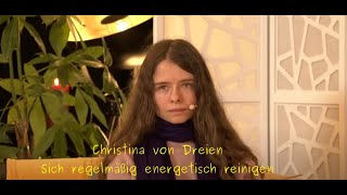 Christina von Dreien Deutsch Sich regelmäßig energetisch reinigen [upl. by Morry356]