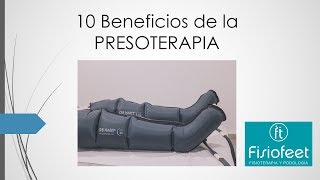 FISIOFEET  10 BENEFICIOS DE LA PRESOTERAPIA [upl. by Sumaes]