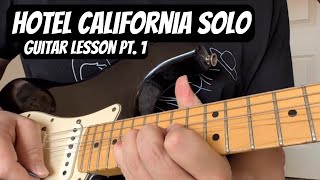 quotHOTEL CALIFORNIAquot Guitar Solo EAGLES Guitar Lesson Pt 1 [upl. by Anytsyrk]