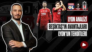 BEŞİKTAŞIN LYON DEPLASMANINDAKİ PLANI NE OLMALI  LYON  BEŞİKTAŞ MAÇ ANALİZİ besiktas [upl. by Paton921]