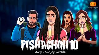 Pishachini Part 10  Horror web Series  Hindi Horror Stories  Scary Pumpkin  Animated Stories [upl. by Shewmaker141]