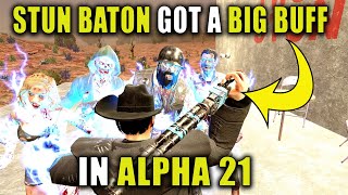 STUN BATON Got A HUGE BUFF In Alpha 21  7 Days To Die [upl. by Pillyhp64]