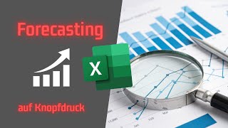 Forecasting in EXCEL auf Knopfdruk  automatische einfache PROGNOSE [upl. by Hgieloj860]