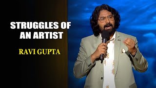 Struggles Of An Artist  Ravi Gupta  Indias Laughter Champion [upl. by Elrod]