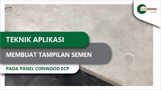 TEKNIK PENGECATAN CEMENT WASH PADA ECP PANEL [upl. by Aissila]