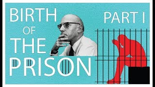 The Origins of Torture amp Punishment  The Birth of the Prison Part 1  Michel Foucault [upl. by Platas171]