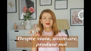 Despre viata avansare si produse noi [upl. by Renae]