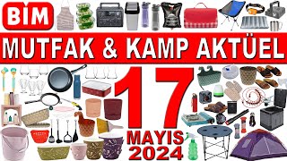 BİM MUTFAK VE KAMP ÜRÜNLERİ BU CUMA  BİM EFSANE AKTÜEL  BİM 17 MAYIS 2024 KATALOĞU [upl. by Sej]