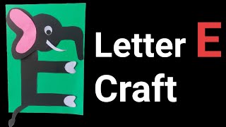 LETTER E CRAFT  alphabet craft idea how to make a Elephant with letter E [upl. by Messing]