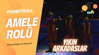 AMELE ROLÜ FİVEM TROLL [upl. by Cullan]