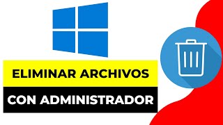 Como Eliminar Archivos Con Permiso de Administrador 2024  Borrar Archivos Sin Permiso Administrador [upl. by Anitram21]